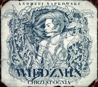 WIEDŹMIN 5- CHRZEST OGNIA. AUDIOBOOK ANDRZEJ SAPKOWSKI