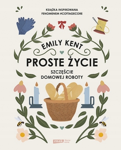 

Proste życie. Szczęście domowej roboty Emily Ken