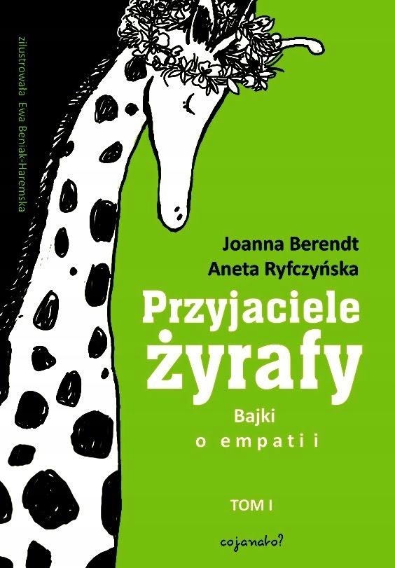 

Przyjaciele Żyrafy Bajki O Empatii Tom 1