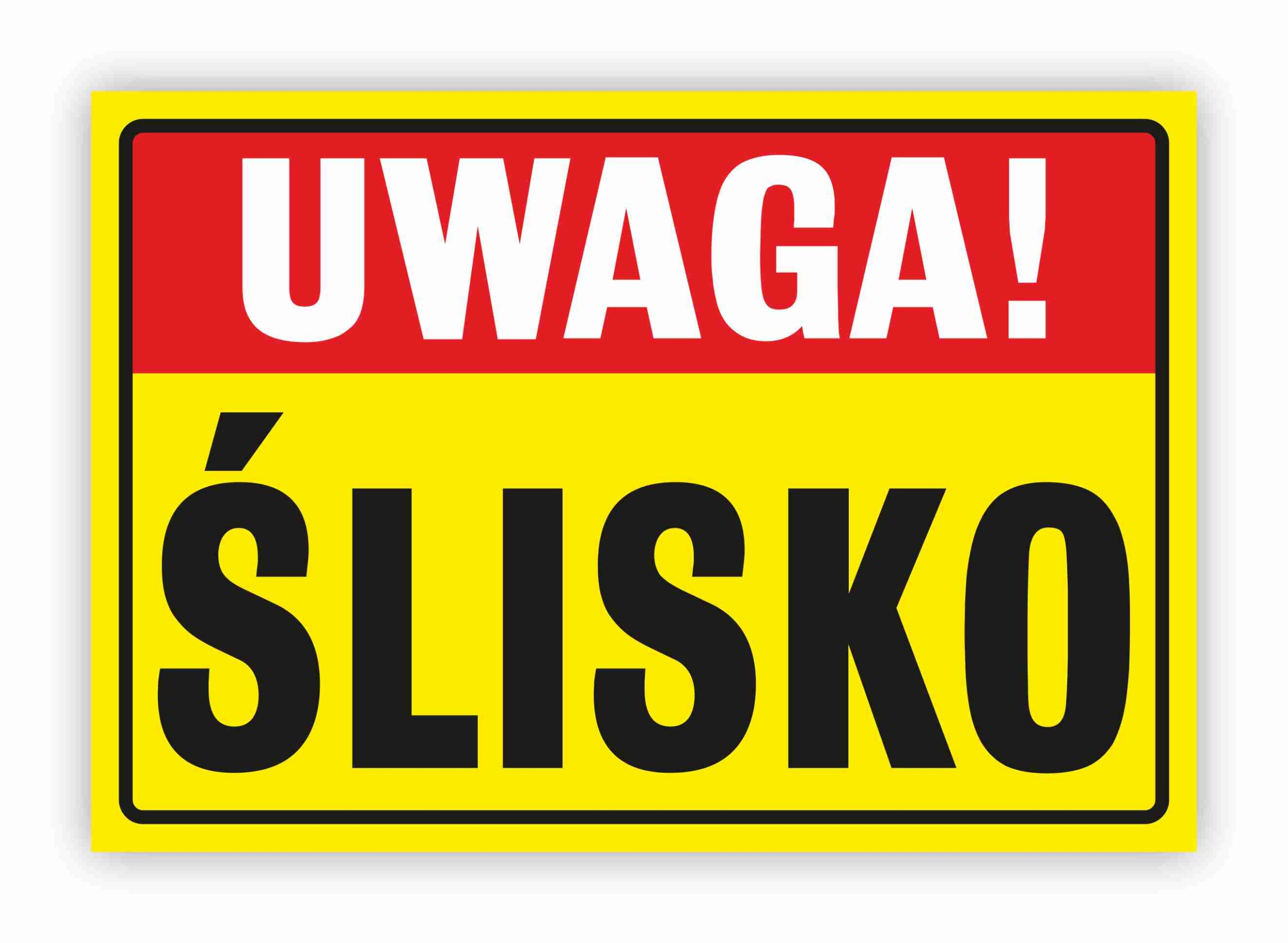 Tabliczka UWAGA ŚLISKO 32x22 cm UV