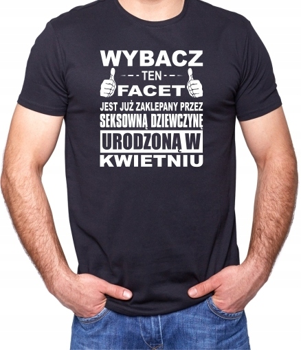 

Urodziny Koszulka Wybacz Ten Facet Kwiecień 24h