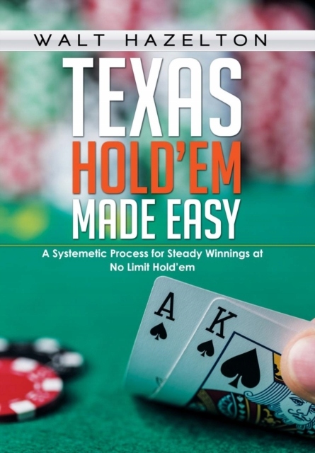 Texas Holdem Made Easy WALT HAZELTON