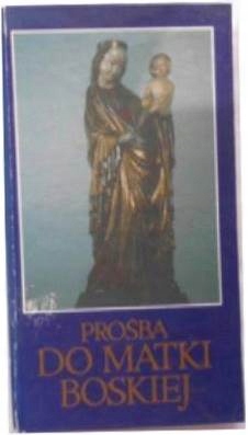 Prośba do Matki Boskiej - inny