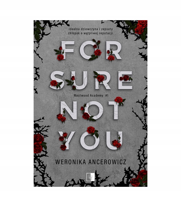 

For Sure Not You Weronika Ancerowicz