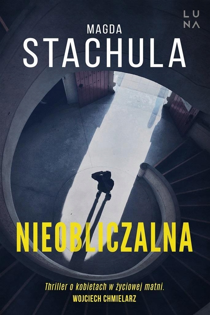 Nieobliczalna, Magda Stachula