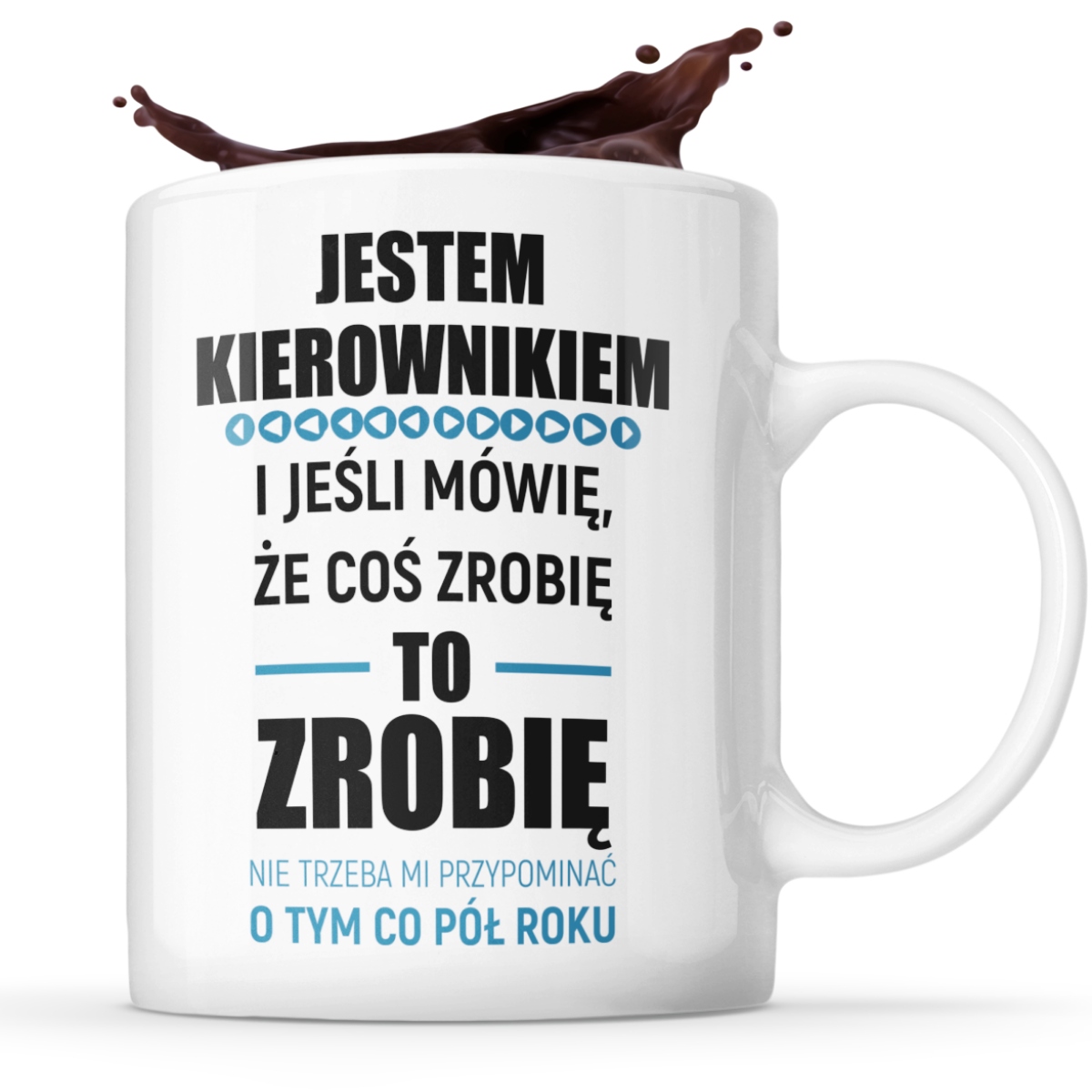 

Dla Kierownika Śmieszny Kubek Szefa