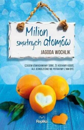 Milion smutnych atomów Jagoda Wochlik