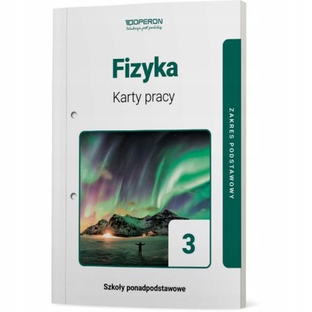 Fizyka 3 Lo Karty Pracy Zakres Podstawowy Operon