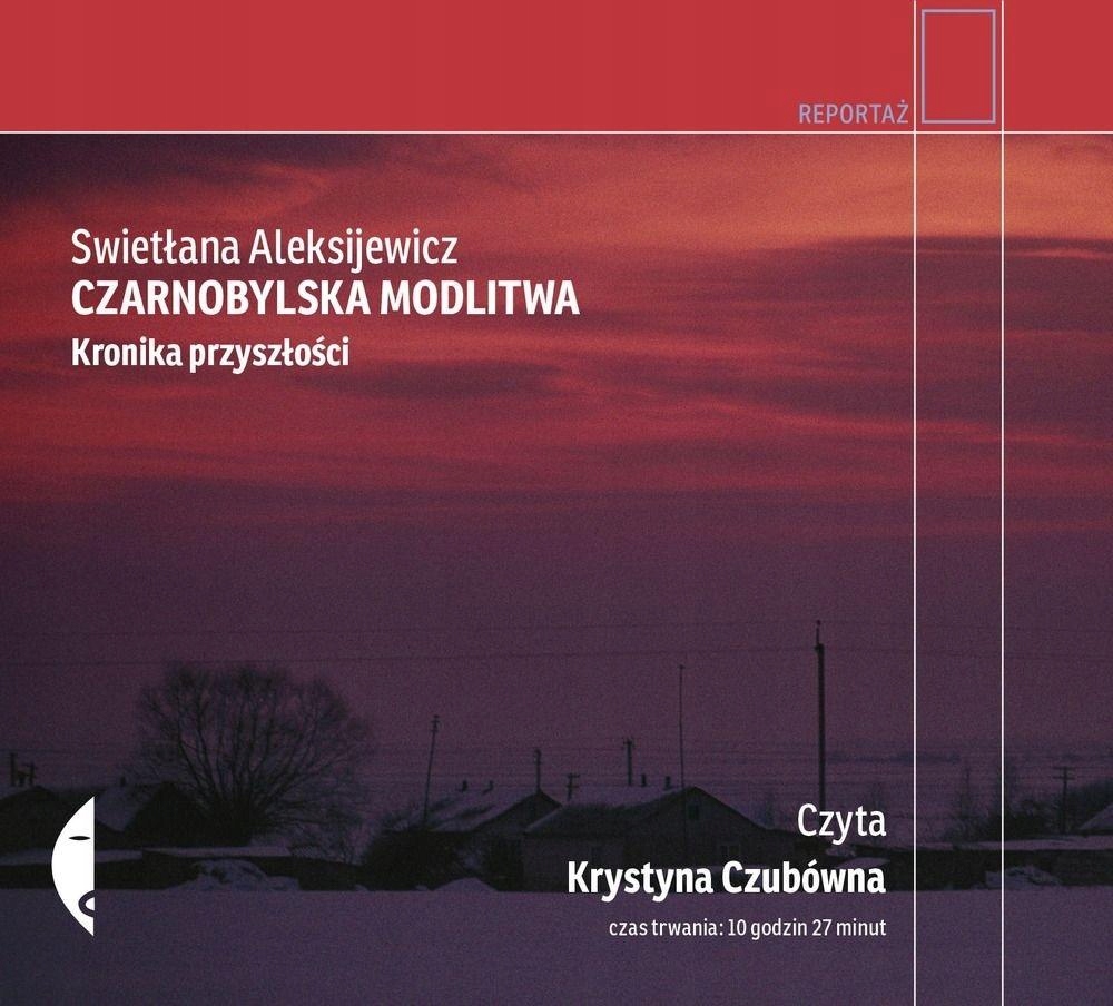 CZARNOBYLSKA MODLITWA. AUDIOBOOK SWIETŁANA ALEKSIJEWICZ