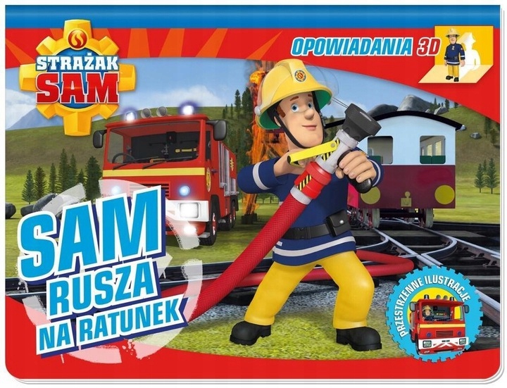 

Strażak Sam. Opowiadania 3D. Sam Rusza Na Ratunek