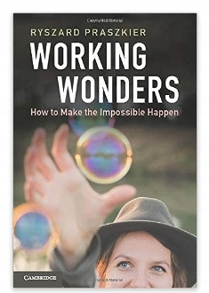 Working Wonders How To Make The Impossible Happen