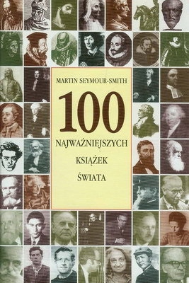 100 NAJWAŻNIEJSZYCH KSIĄŻEK ŚWIATA - SEYMOUR-SMITH