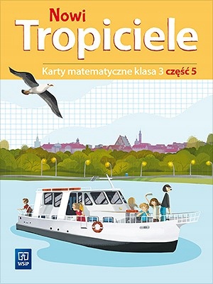 NOWI TROPICIELE KLASA 3 KARTY MATEMATYCZNE część 5