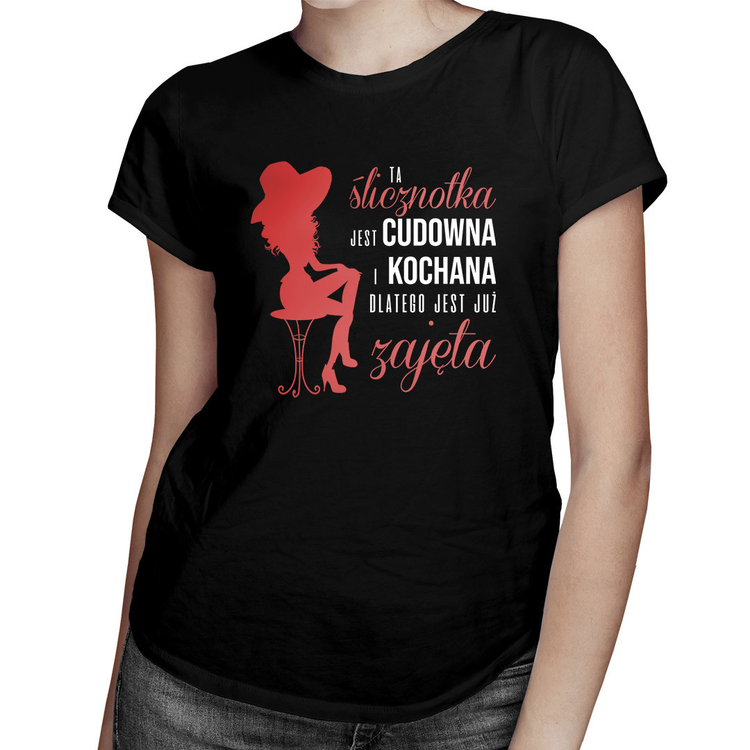 

Ta ślicznotka jest cudowna - koszulka dla niej