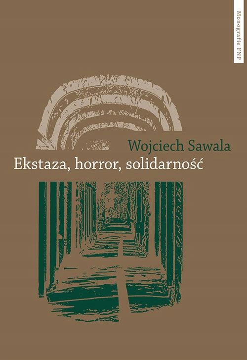 EKSTAZA HORROR SOLIDARNOŚĆ, SAWALA WOJCIECH