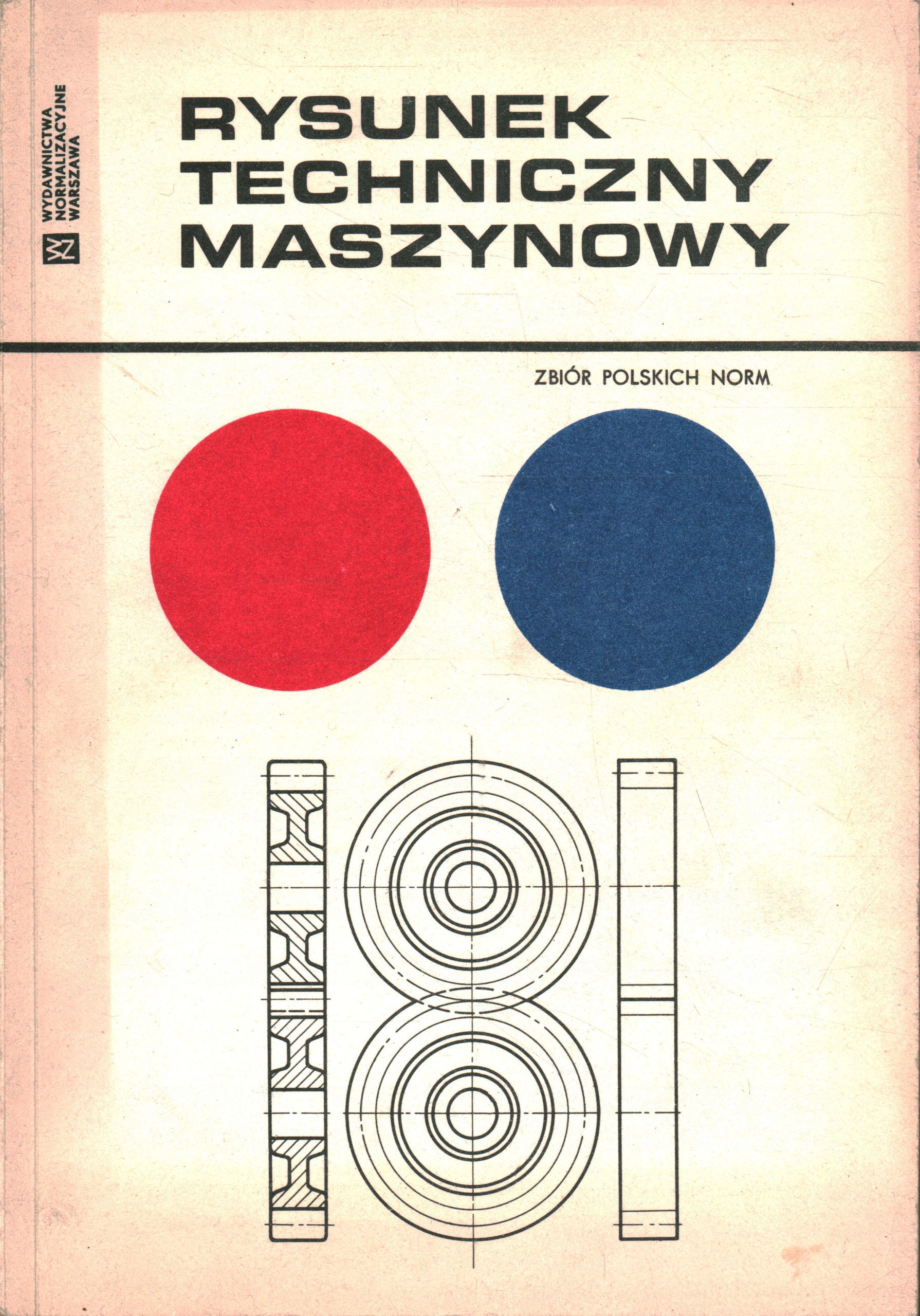 RYSUNEK TECHNICZNY MASZYNOWY. ZBIÓR POLSKICH NORM