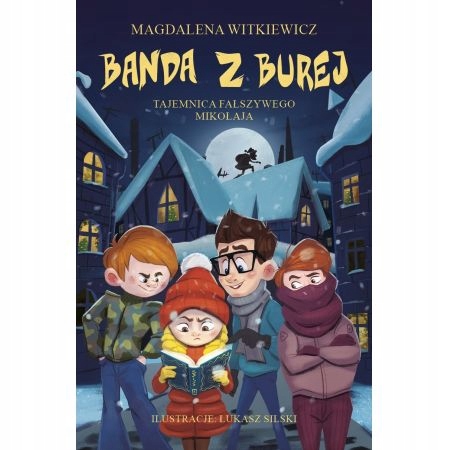

Tajemnica fałszywego Mikołaja Banda z Burej Tom 2