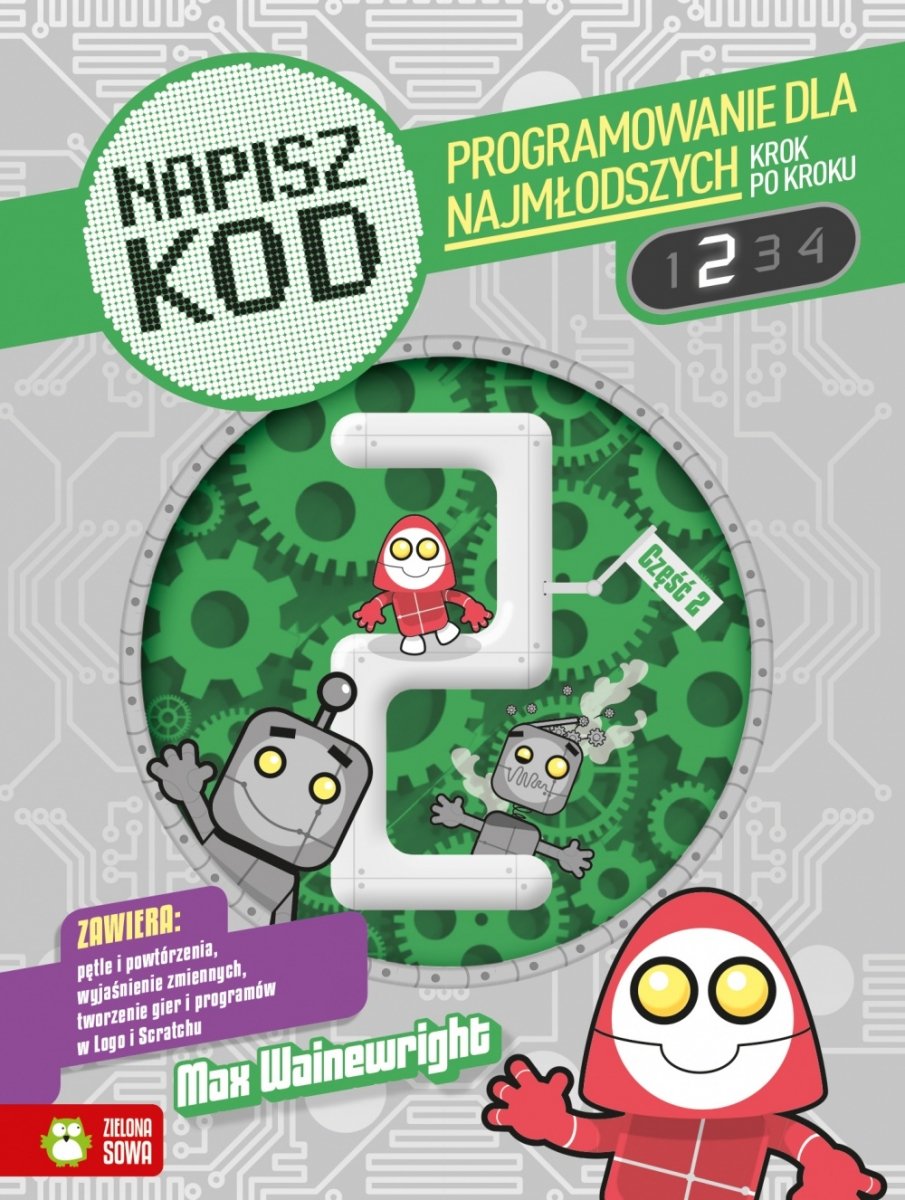 Programowanie dla najmłodszych krok po kroku 2 Max Wainewright