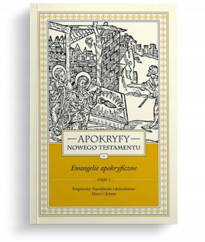 Apokryfy Nt Ewangelie apokryficzne część 1
