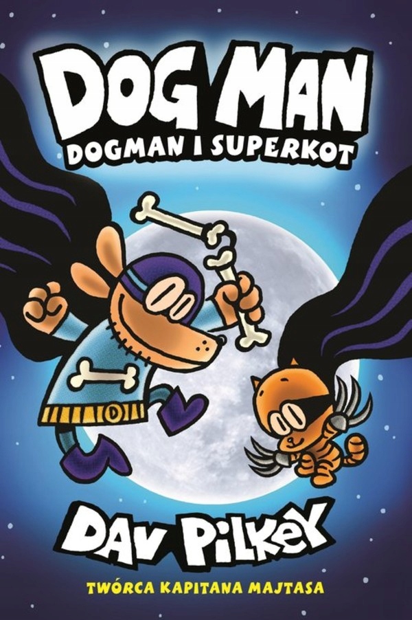

Dogman Tom 4. Dogman i Superkot Dav Pilkey