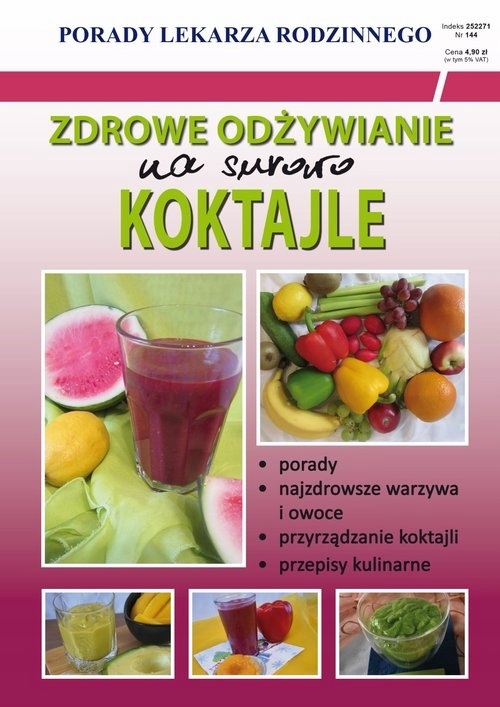 

Zdrowe odżywianie na surowo. Koktajle