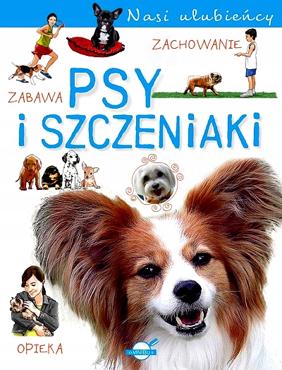 NASI ULUBIEŃCY. PSY I SZCZENIAKI