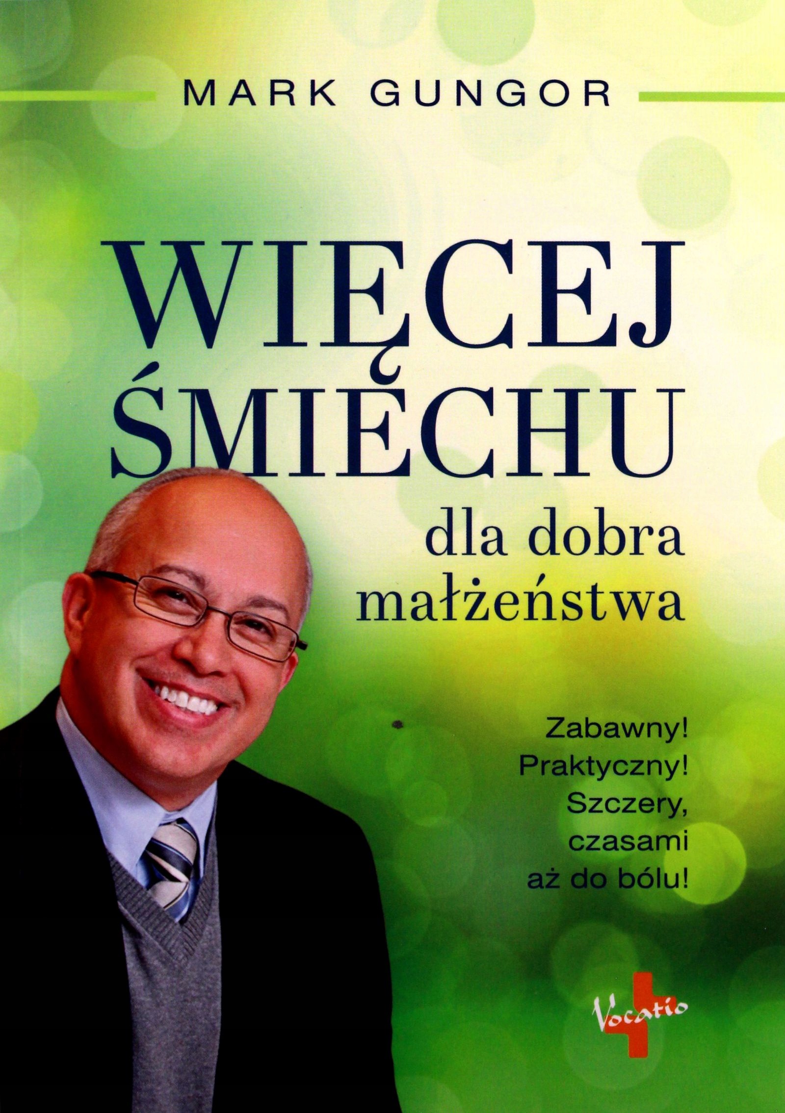 

Więcej Śmiechu Dla Dobra Małżeństwa Mark Gungor