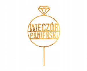

Dekoracja akrylowa na tort Wieczór Panieński, złot