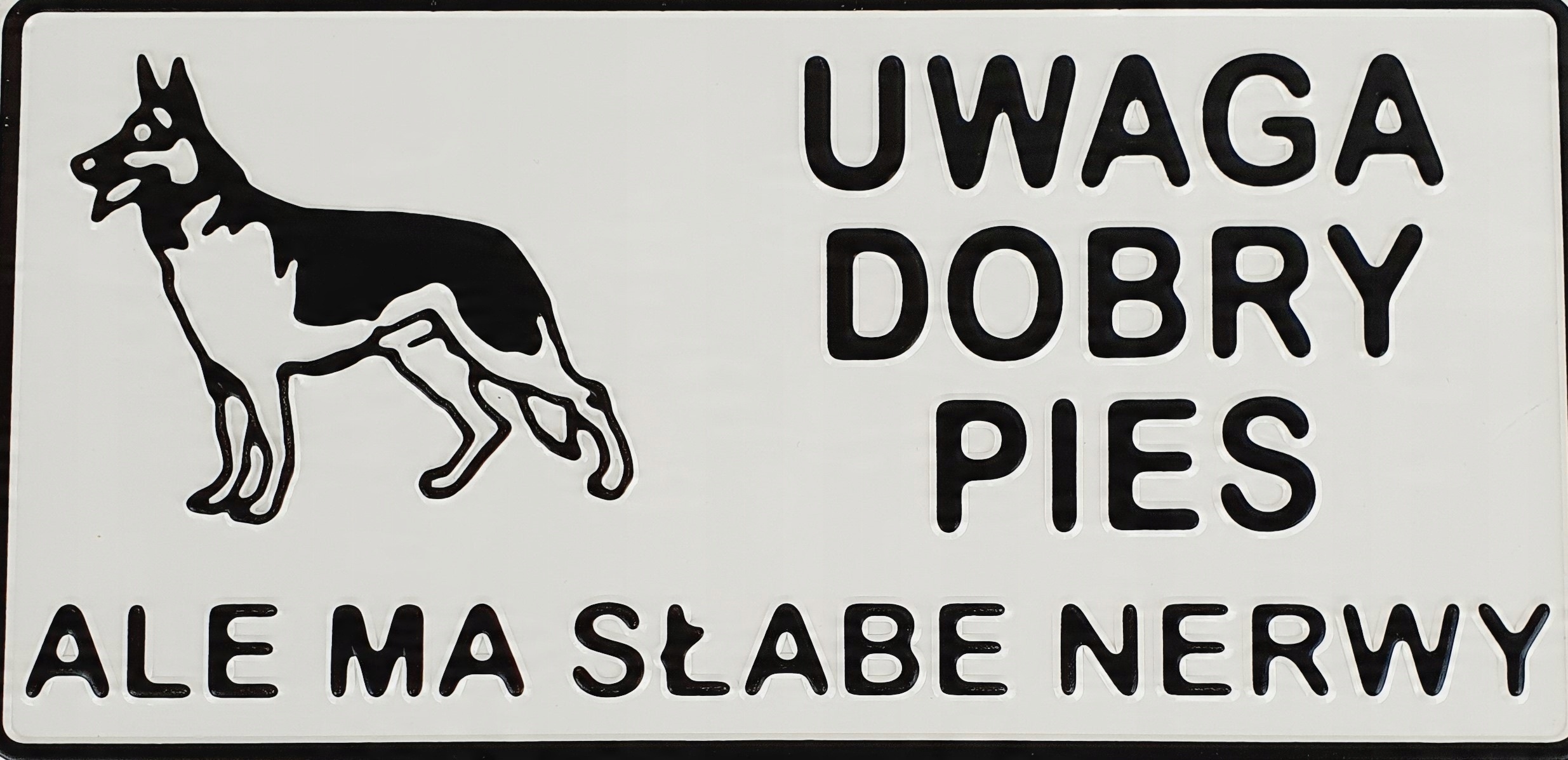 

Tabliczka Tablica Uwaga Dobry Pies Ale Ma Słabe