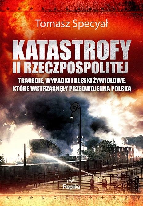 

Katastrofy II Rzeczpospolitej. Tragedie.. Tomasz..