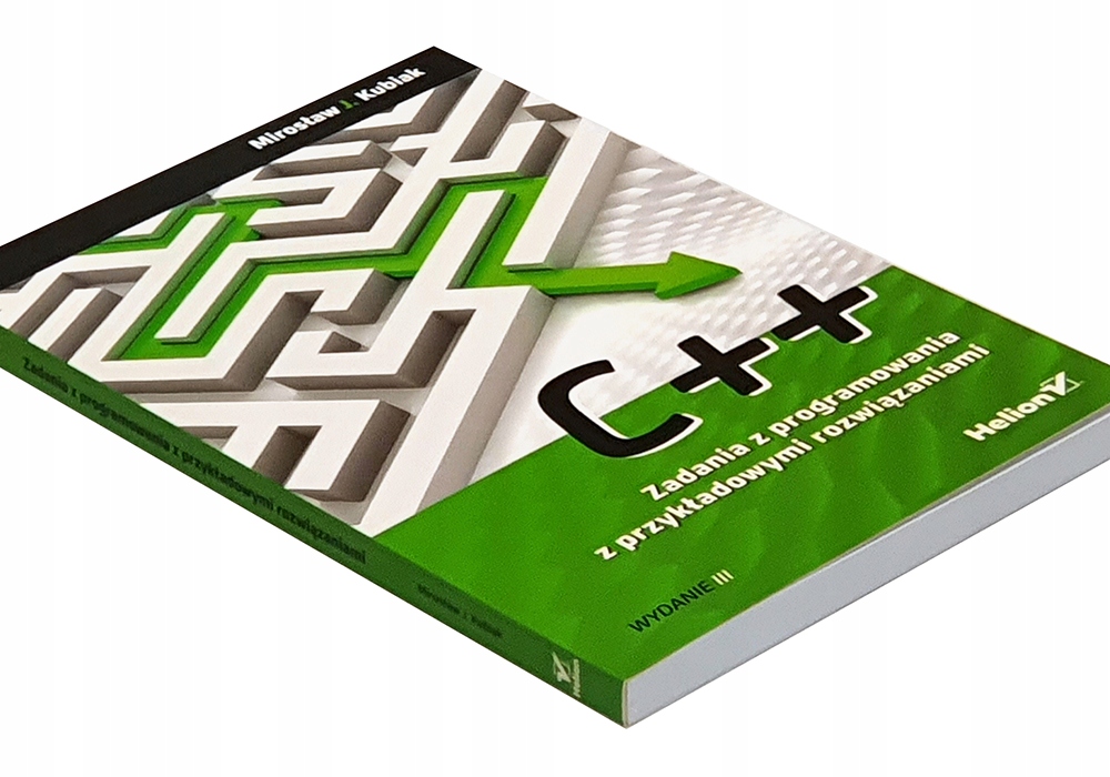 C++. Zadania z programowania z przykładowymi rozwiązaniami, wydanie III ...