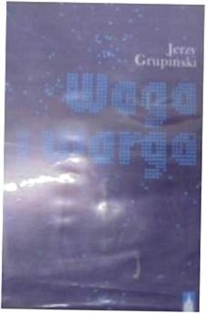 Waga i Warga - J. Grupiński