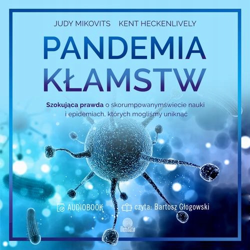 PANDEMIA KŁAMSTW. SZOKUJĄCA PRAWDA O .. AUDIOBOOK