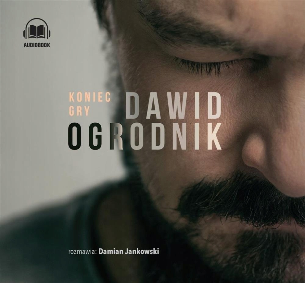 KONIEC GRY AUDIOBOOK DAWID OGRODNIK, DAMIAN JANKOWSKI, ŁUKASZ CHMIELOW