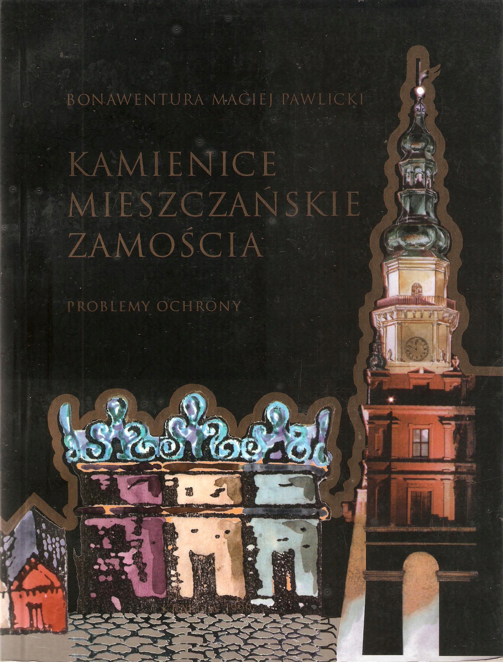 Kamienica Mieszczańskie Zamościa Problemy Ochrony