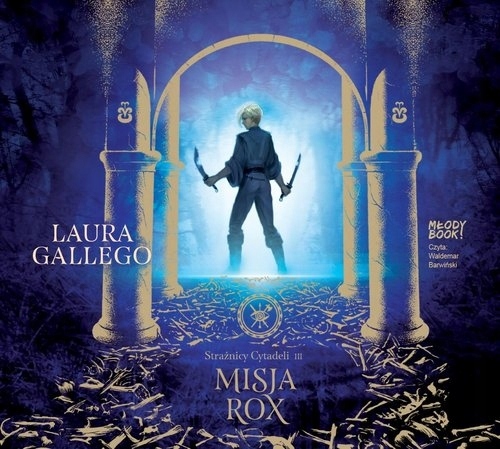 Misja Rox. Strażnicy Cytadeli Laura Gallego