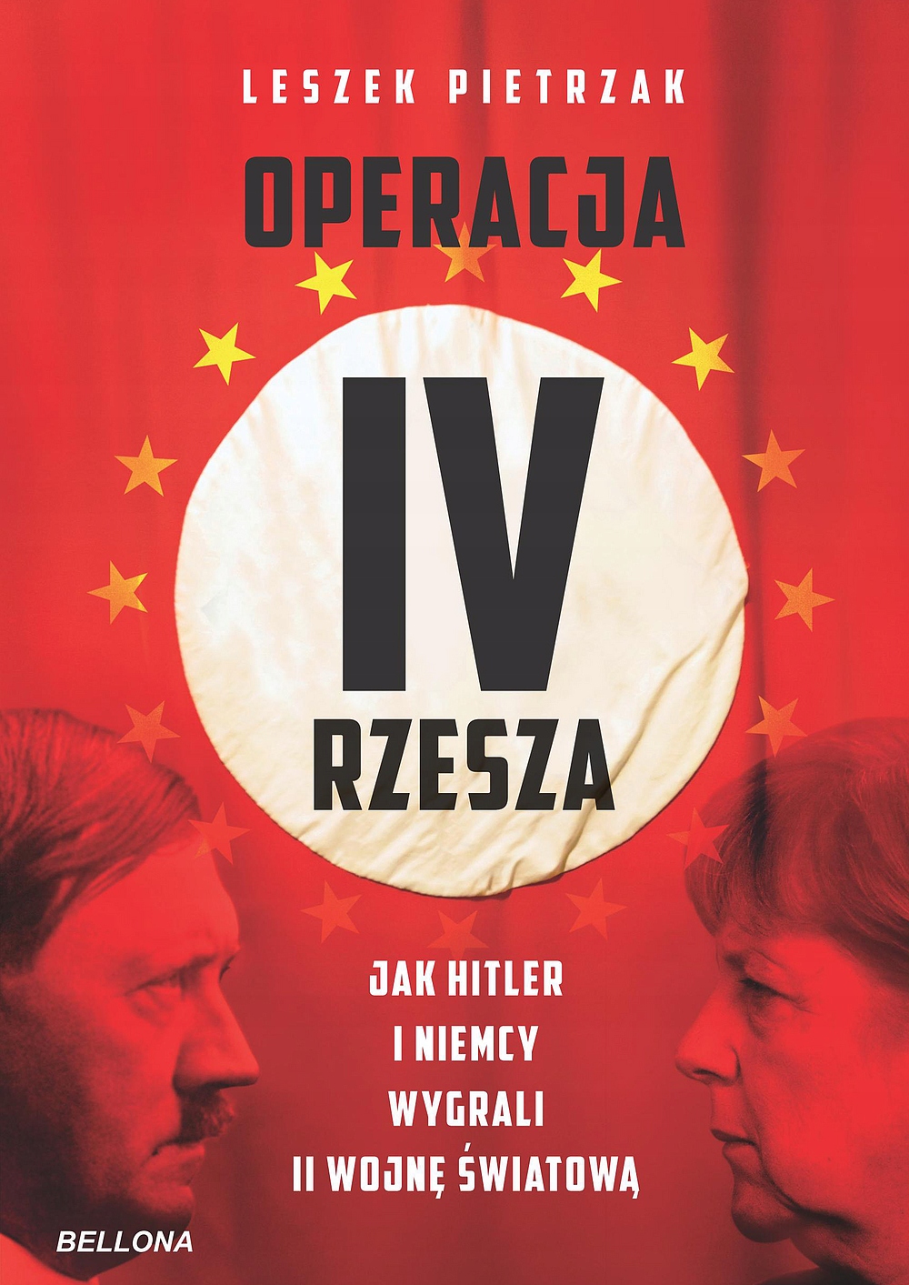 Operacja IV Rzesza. Jak i Niemcy wygrali II wojnę Leszek Pietrzak