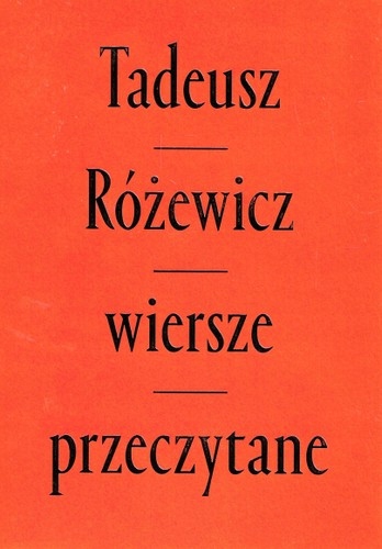 Wiersze przeczytane Tadeusz Różewicz