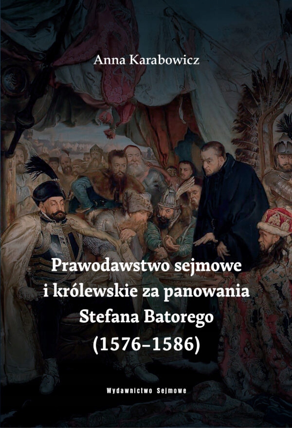 Prawodawstwo sejmowe i królewskie za panowania