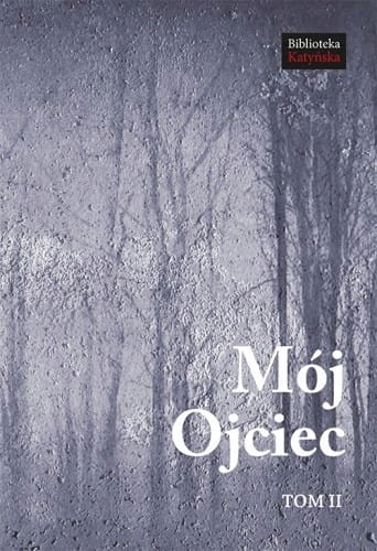 Mój Ojciec tom II Stanisław Jankowski