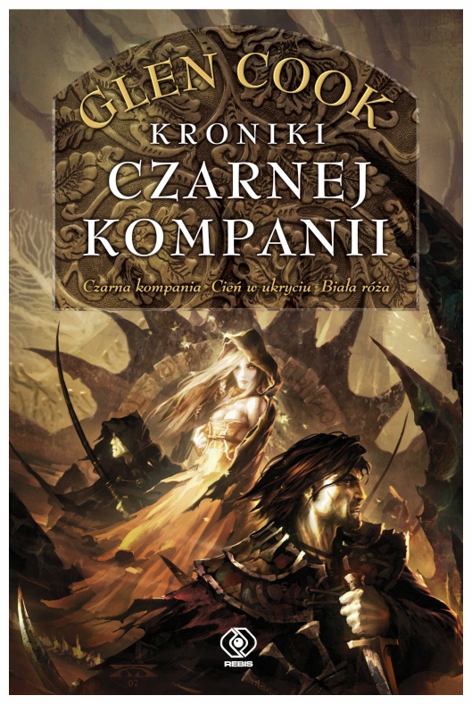 Czarna Kompania T.1 Kroniki Czarnej Kompanii Glen Cook