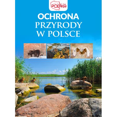Ochrona przyrody w Polsce Praca zbiorowa