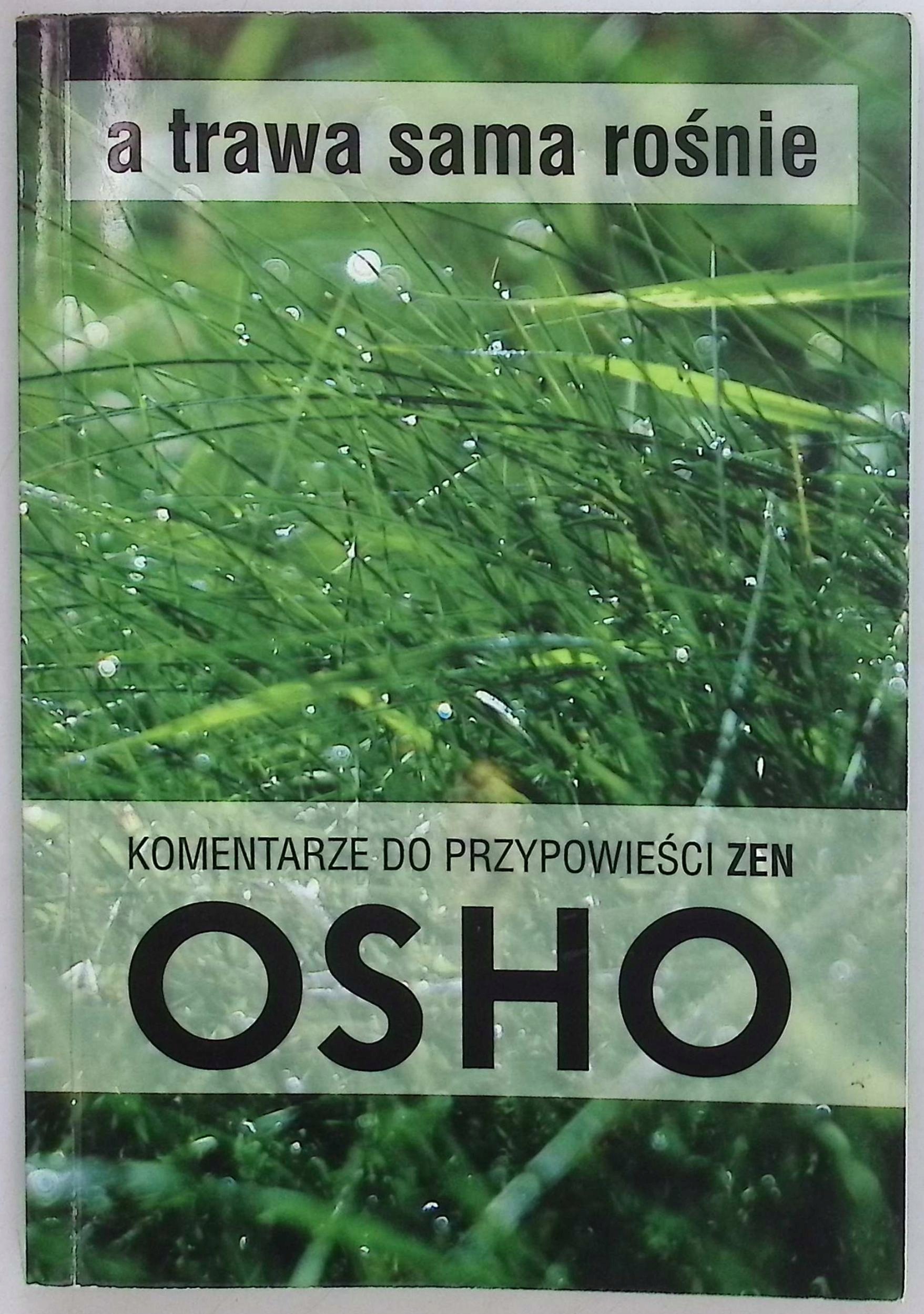 A trawa sama rośnie. Komentarze do przypowieści zen Osho