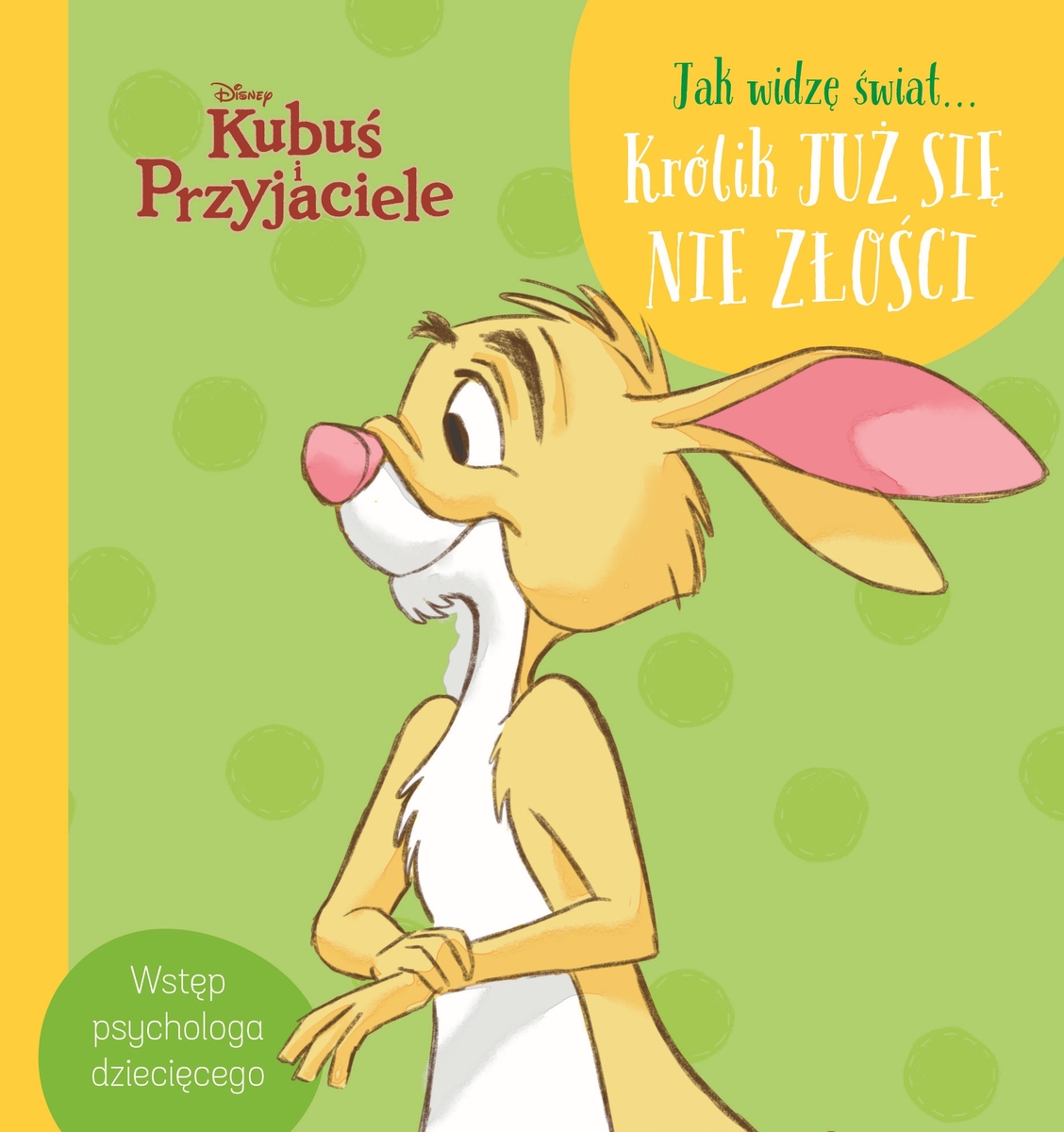 

Jak widzę świat… Królik już się nie złości. Disney