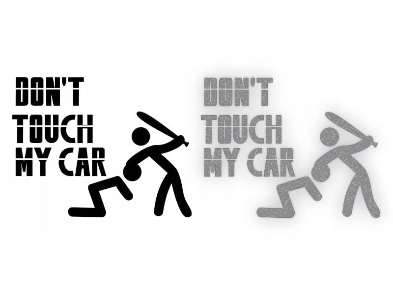 DON'T TOUCH MY CAR W01- Naklejka na samochód na auto ODBLASKOWA