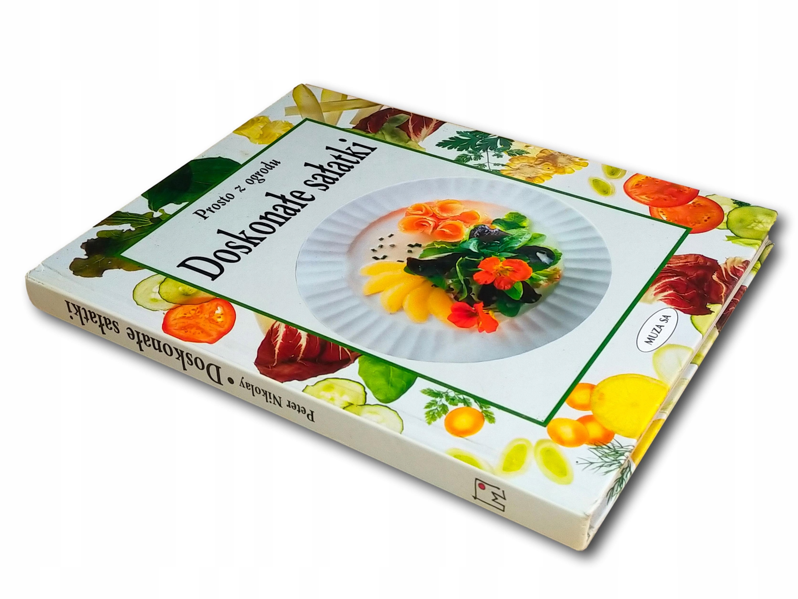 Doskonałe sałatki. Prosto z ogrodu / Nikolay