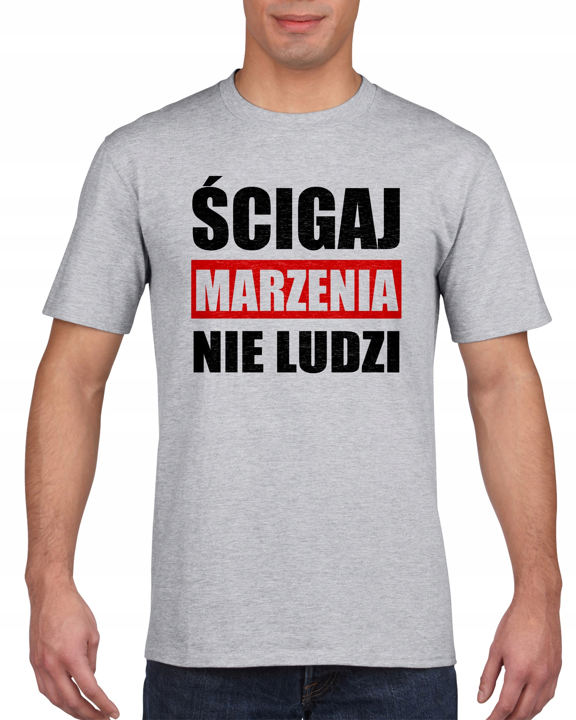 

Koszulka męska Ścigaj marzenia nie ludzi M