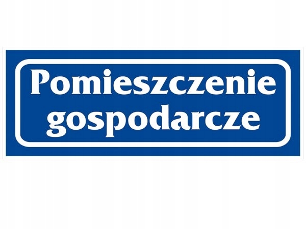Znak pomieszczenie gospodarcze