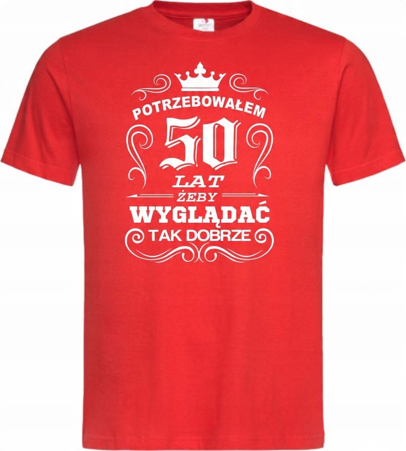 

Koszulka Na 50 Urodziny Pracowałem Na Wygląd XXL