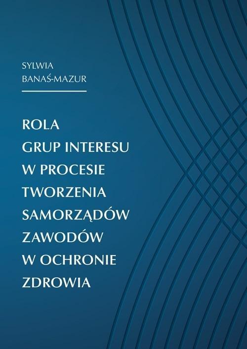 ROLA GRUP INTERESU W PROCESIE TWORZ. SAMORZĄDÓW